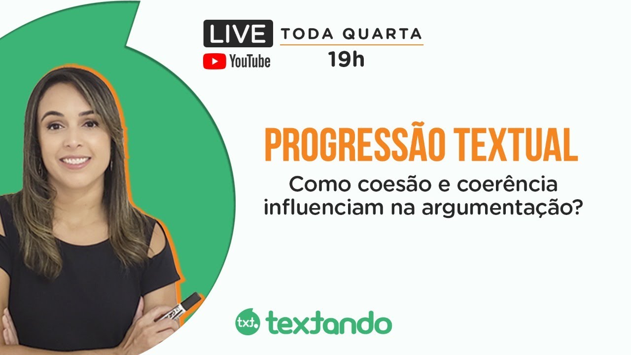 Live #006 Progressão textual | Coesão e coerência influenciam na argumentação