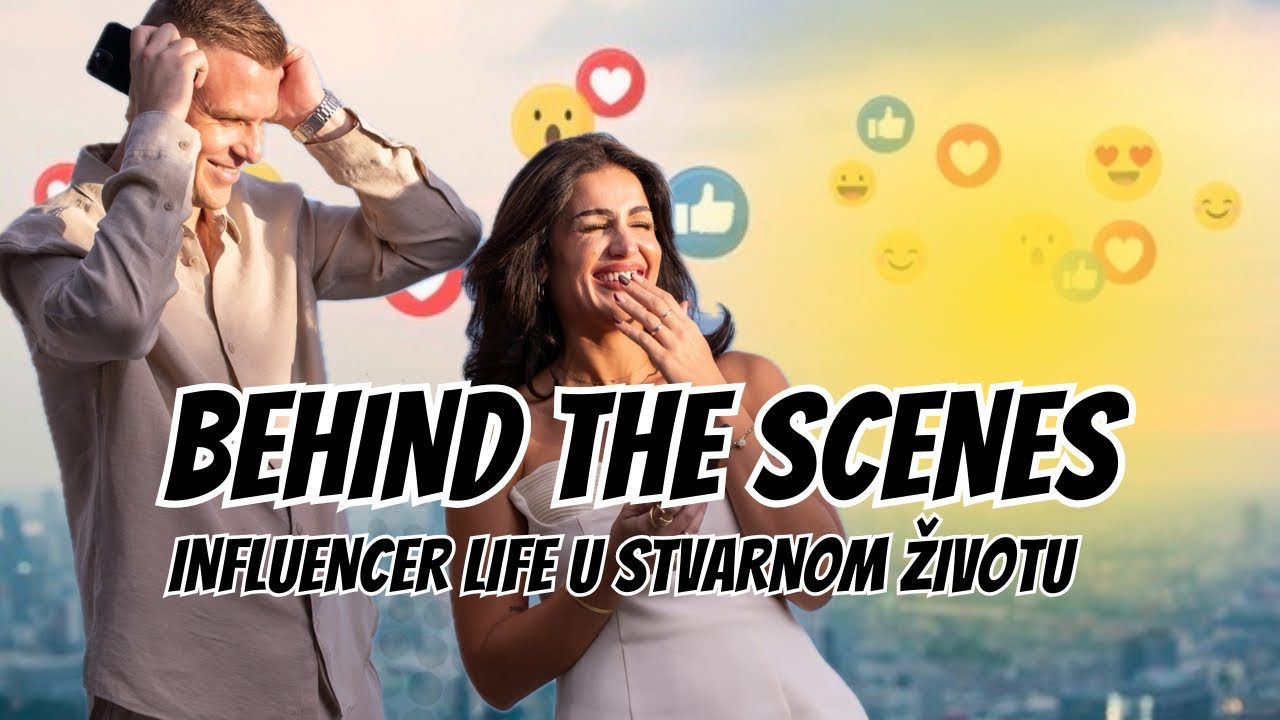 🔥BEHIND THE SCENES🔥- Influencer life u stvarnom životu