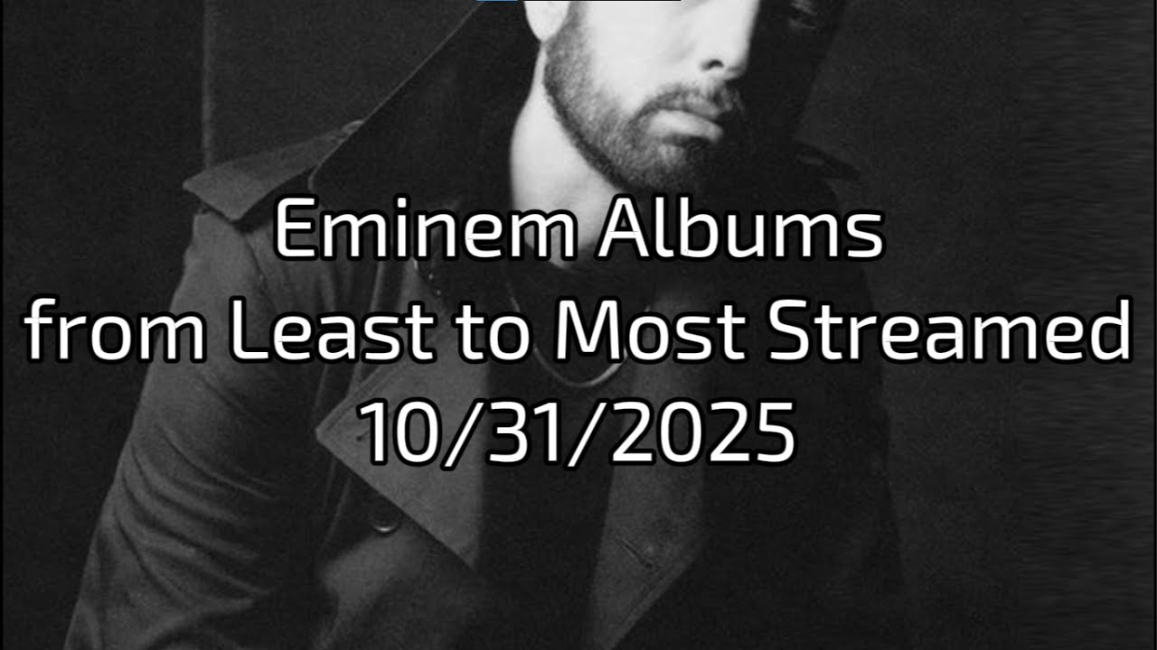 Eminem Albums from Least to Most Streamed 10/31/2025
