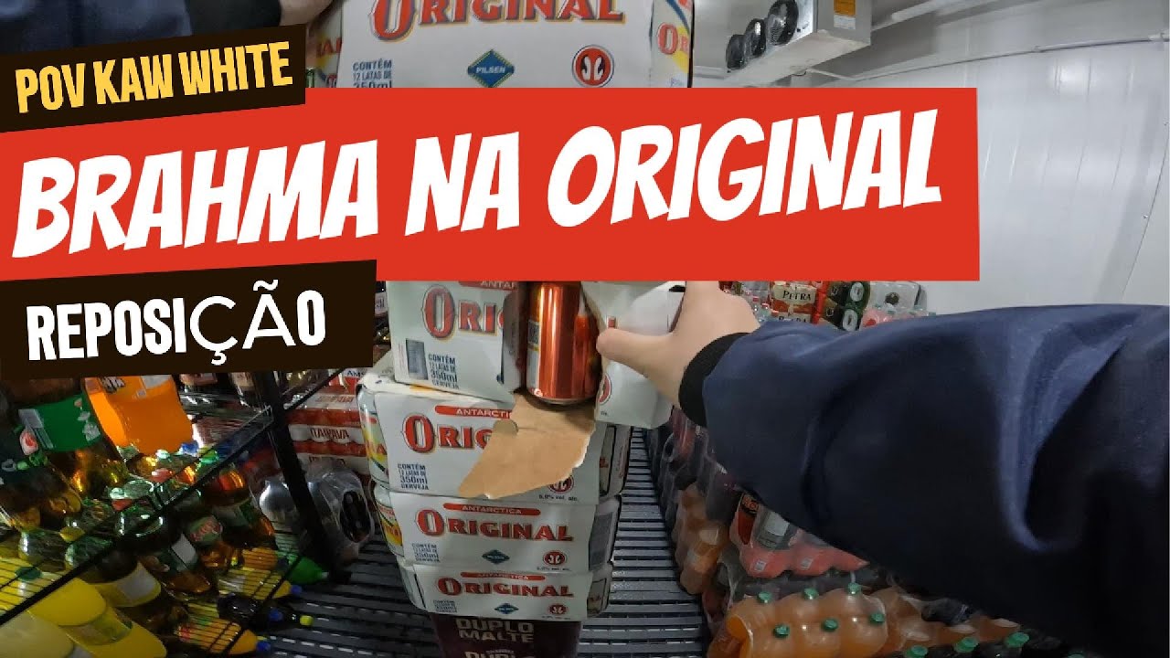 POV: LATA DE BRAHMA NA CAIXA DA ORIGINAL - ATENDIMENTO KAW WHITE