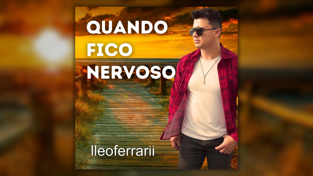 L&eacute;o Ferrari - Quando Fico Nervoso #M&uacute;sicaAutoral #lleoferrarii @HugoeGuilhermeOficial
