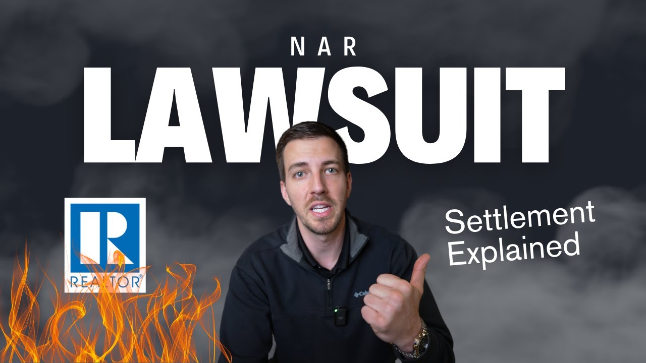 NAR Lawsuit Settlement Details: How Real Estate Is Changing Forever