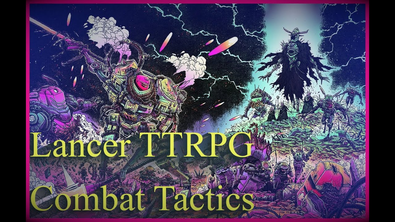 Lancer TTRPG Combat Tactics