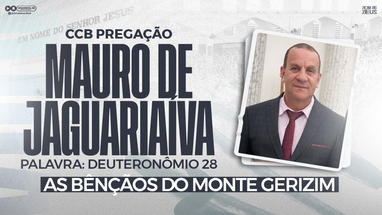 CCB PREGAÇÃO MAURO DE JAGUARIAÍVA - DEUTERONÔMIO CAP. 28