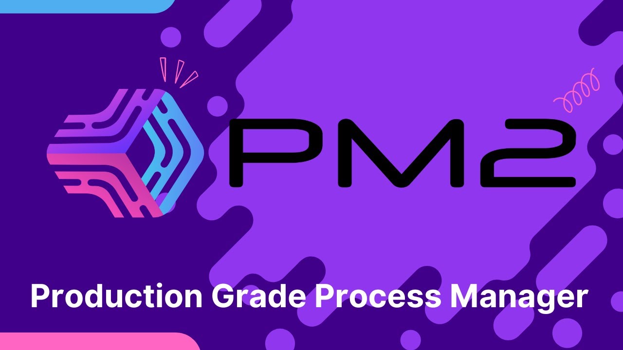 Менеджер процессов уровня производства в node js - PM2