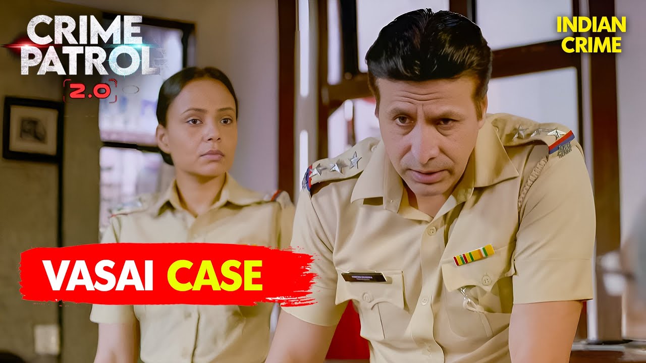 Vasai Double हत्याकांड | Crime Patrol 2.0 | Crime Patrol | Crime Show | Real Crime |Nayi Kahaniya