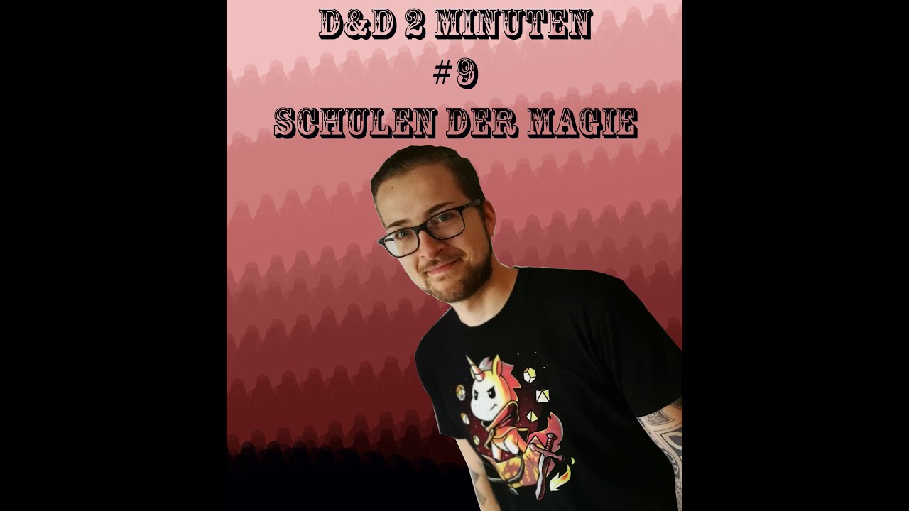 D&D in 2 Minuten #9: Schulen der Magie