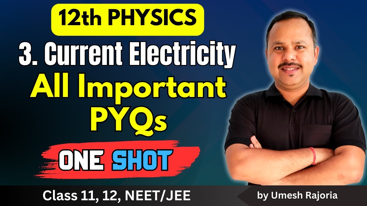 Current Electricity | All Important PYQs| One Shot |  12th Physics #cbse  #neet #umeshrajoria