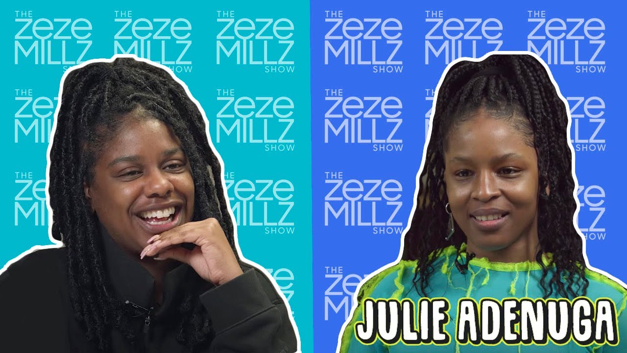 THE ZEZE MILLZ SHOW: FT JULIE ADENUGA  - 