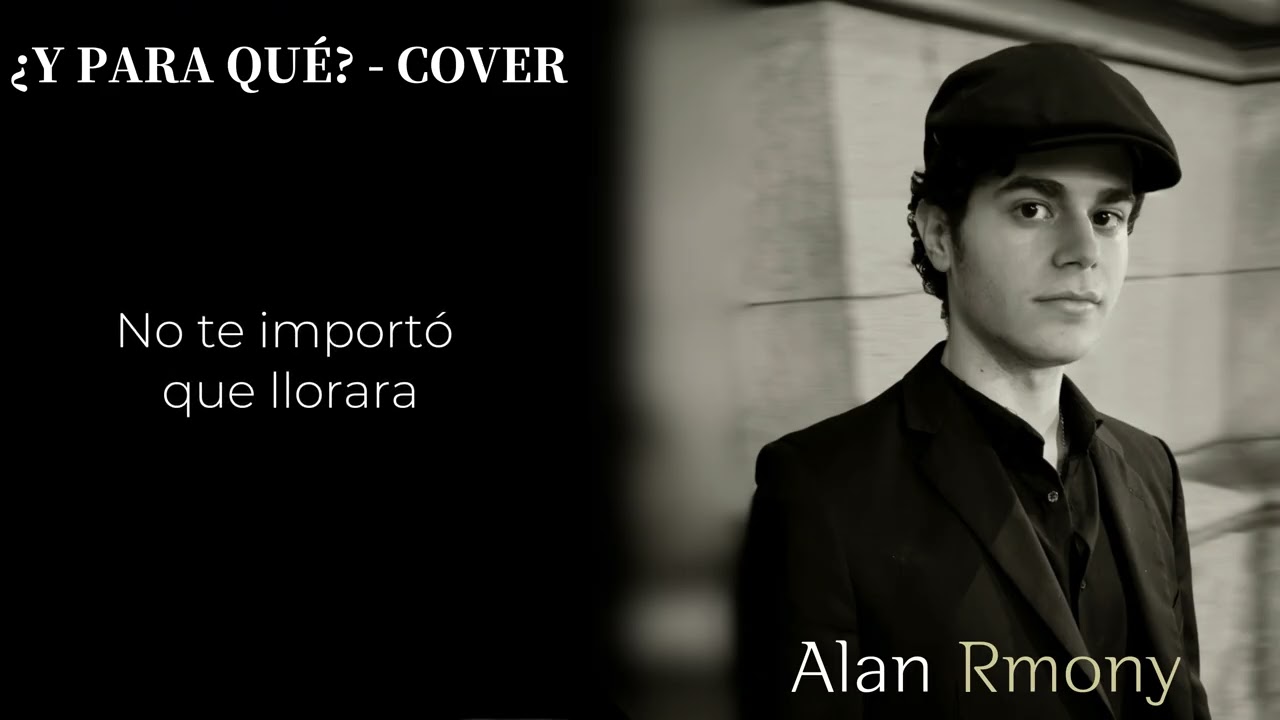 ¿Y Para Qué? - José José (cover Alan Rmony)