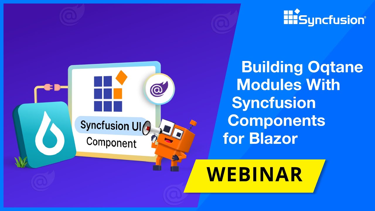 Building Oqtane Modules With Syncfusion Components for Blazor featuring Shaun Walker [Webinar]