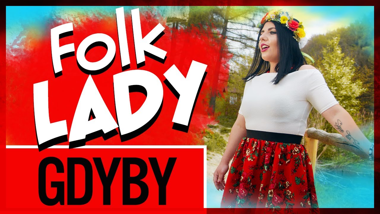 Folk Lady - Gdyby (Oficjalny teledysk)