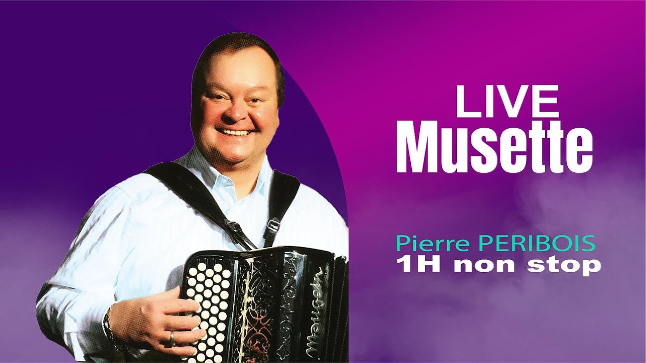 [Live Musette]   Pierre PERIBOIS vol1  - 1H non stop