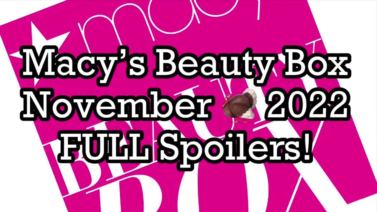 Macy’s Beauty Box November 🦃 2022 FULL Spoilers! | BeautyAmaB