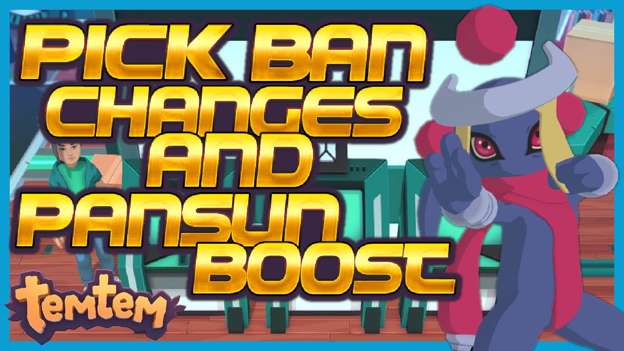 TEMTEM DRAFT CHANGES AND PANSUN BOOST! - New Pick and Ban Format and Pansun Increase Details!