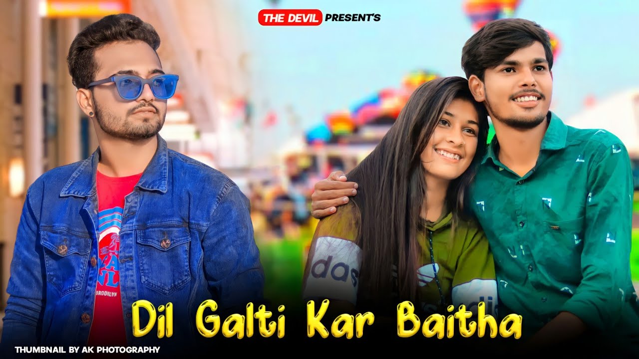 Dil Galti Kar Bhaitha Hai | Heart Touching Love Story | New Bollywood Songs | Jubin | Devil & Yogita