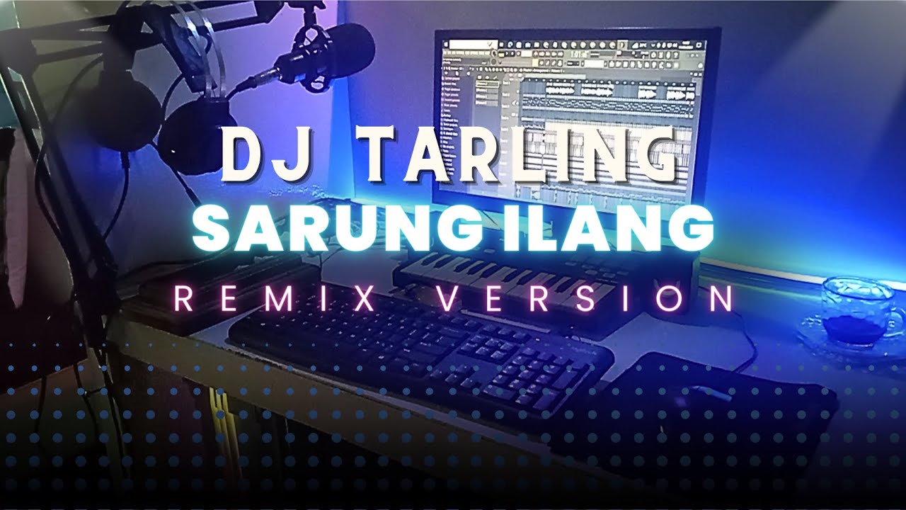 DJ Tarling Jadul "SARUNG ILANG" Remix Version