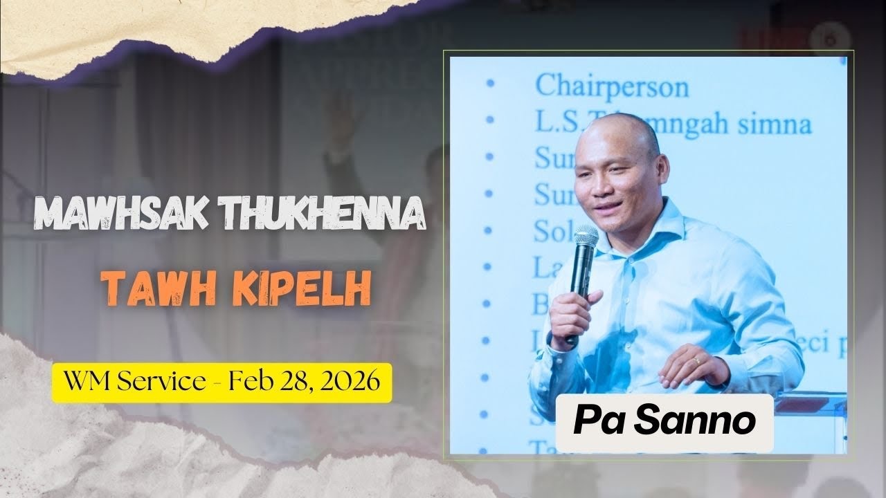 Mawhsak Thu Khenna tawh Kipelh (MM Service) - Pa Sanno