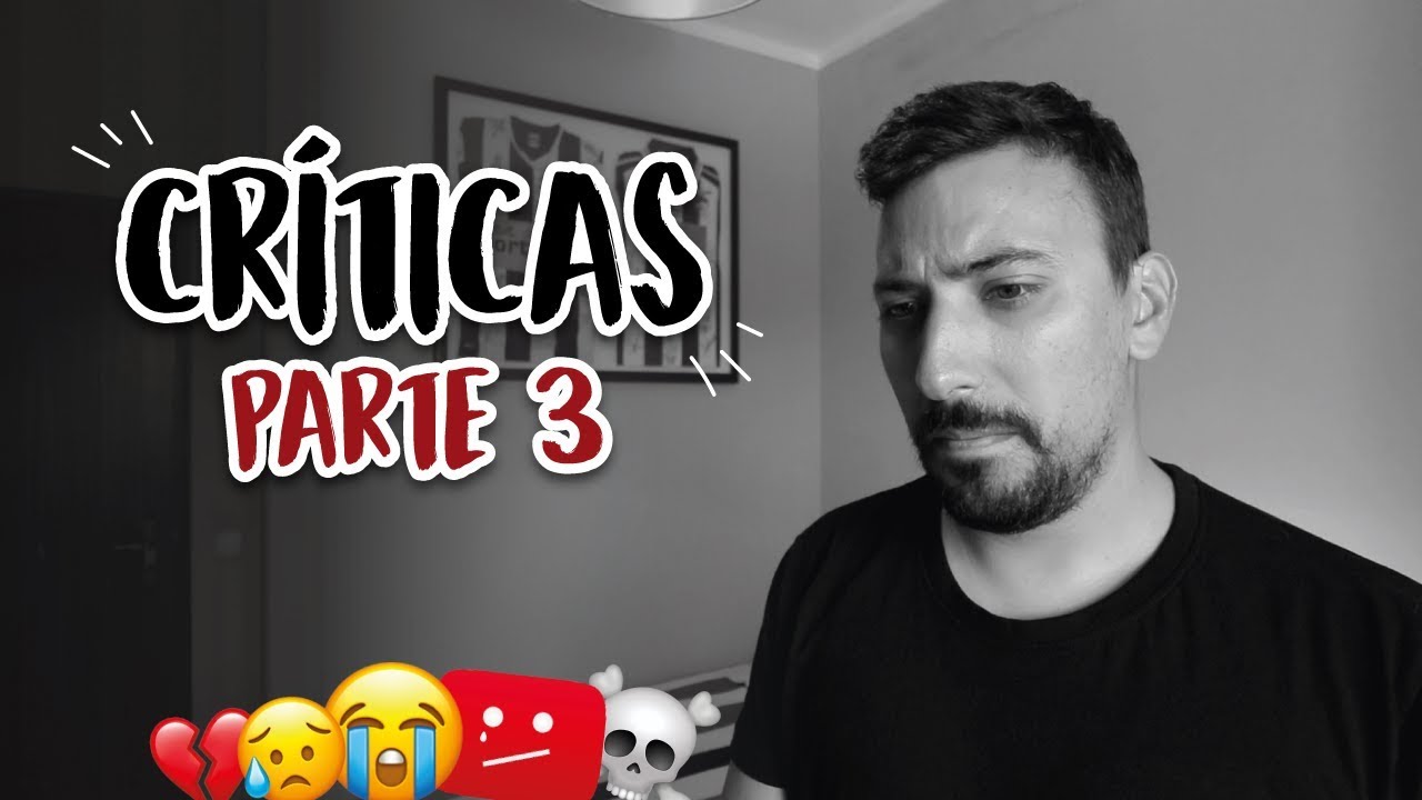 CRÍTICAS - parte 3