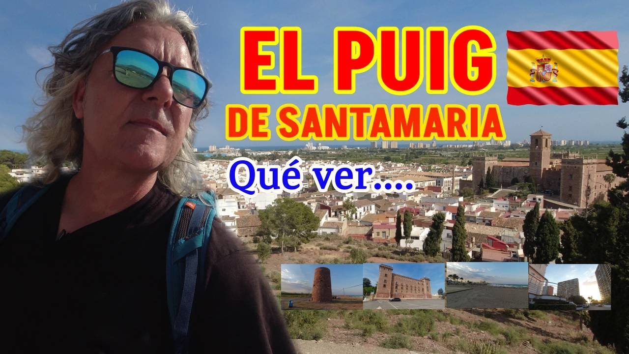 🇪🇸 Visito El Puig de Santa Maria: Pueblo mediterráneo que fue la Puerta de la Conquista de Valencia