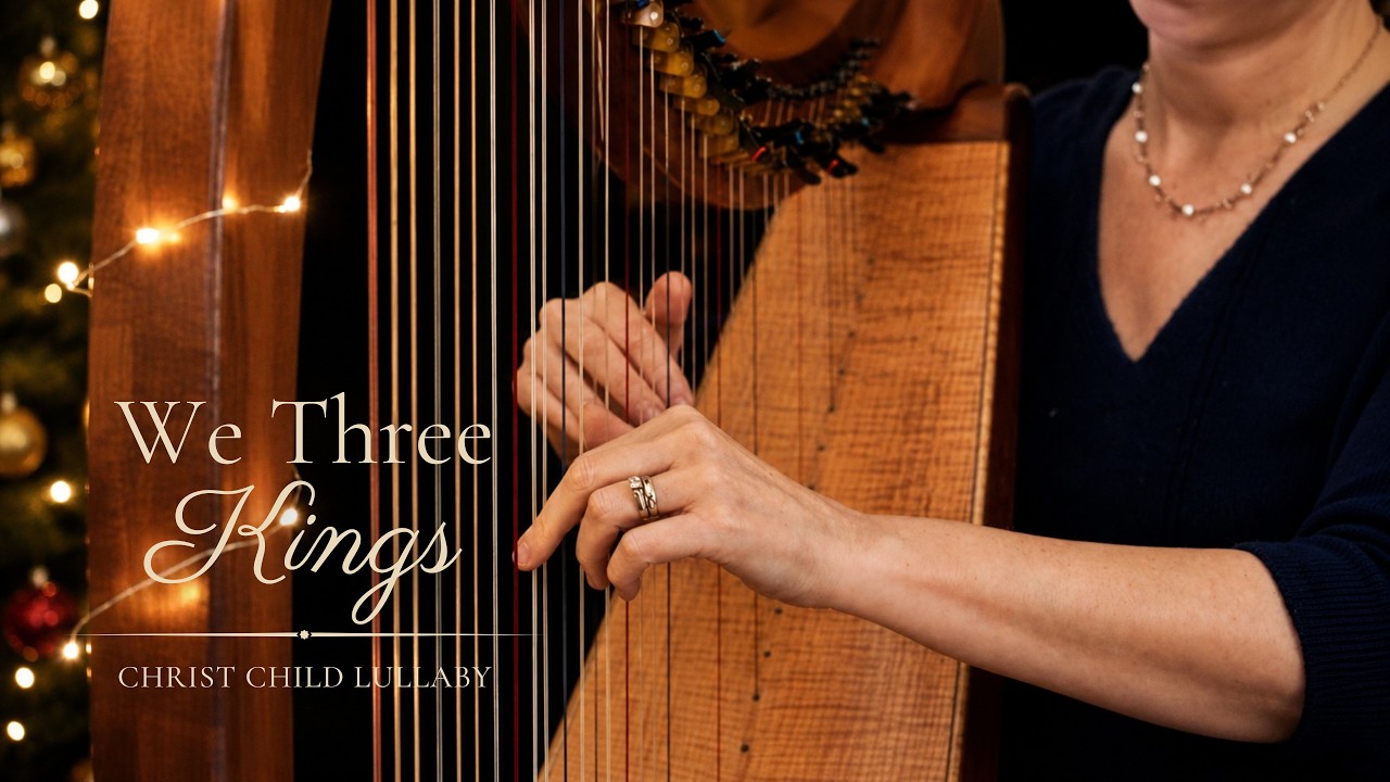 We Three Kings + Christ Child Lullaby for lever harp