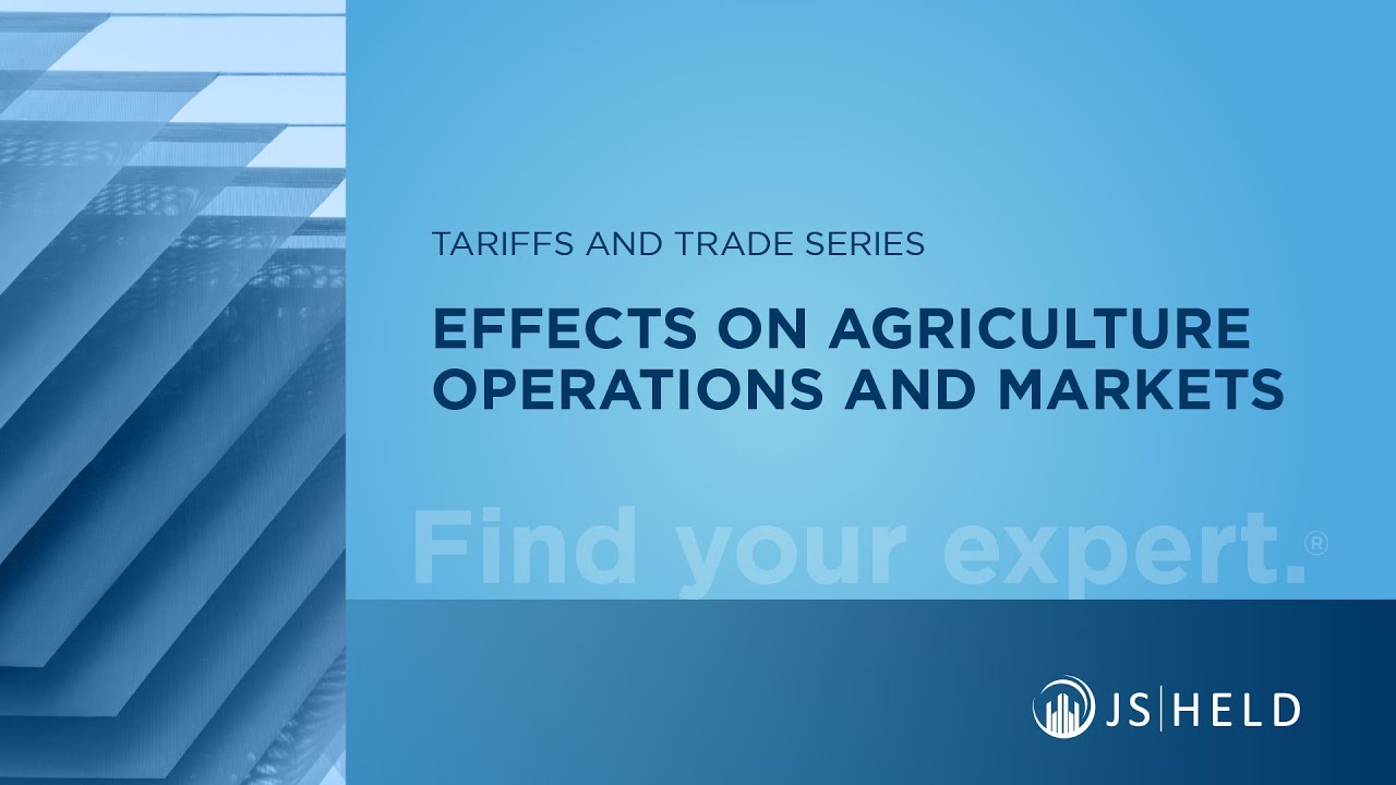 Video Insights: Impacts of Tariffs on Agriculture Operations & Markets