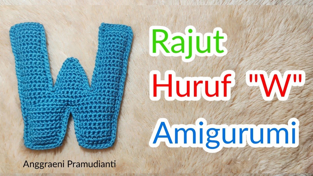 Cara Rajut Huruf W || Tutorial Amigurumi Huruf W || Alfabet || Amigurumi Alphabet Crochet