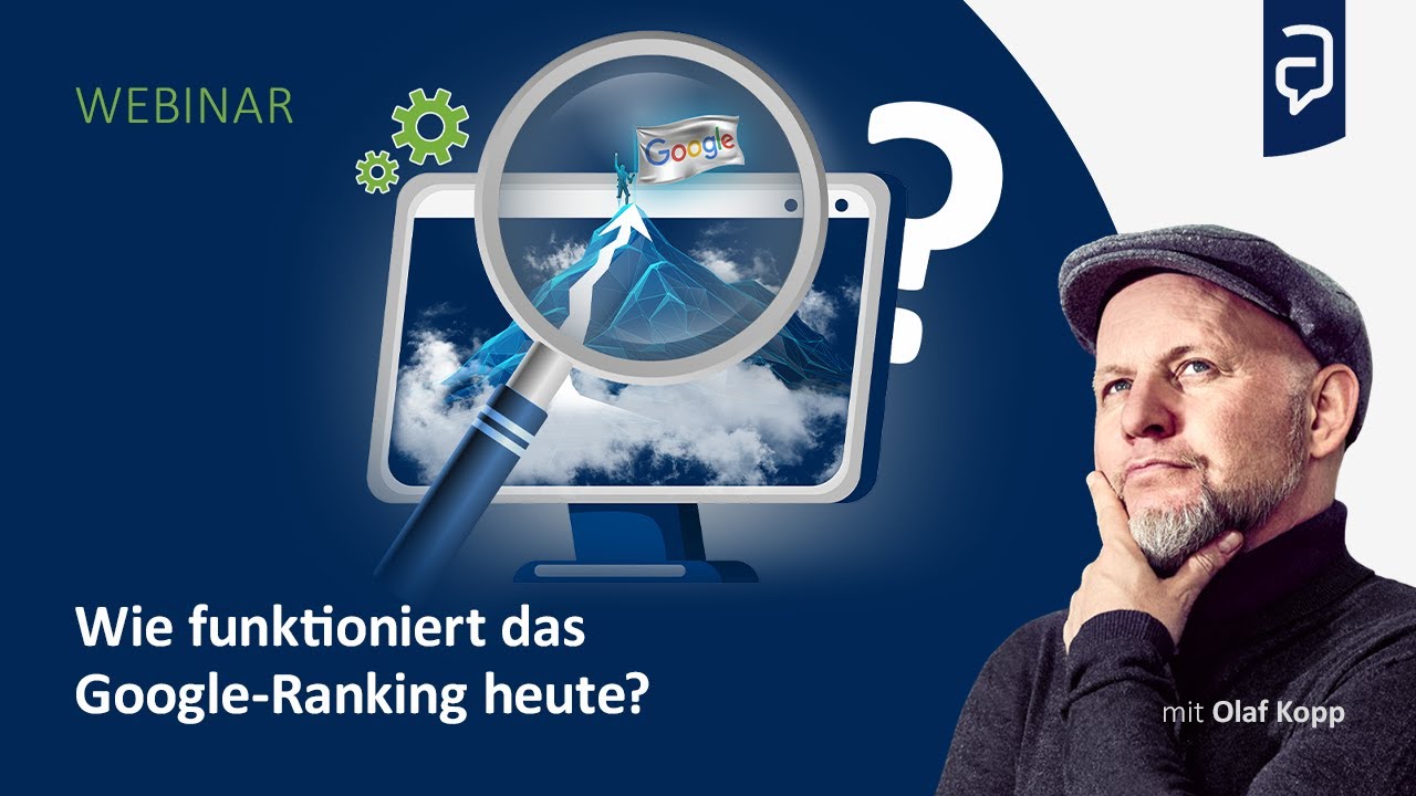 Wie funktioniert Google(-Ranking) heute?