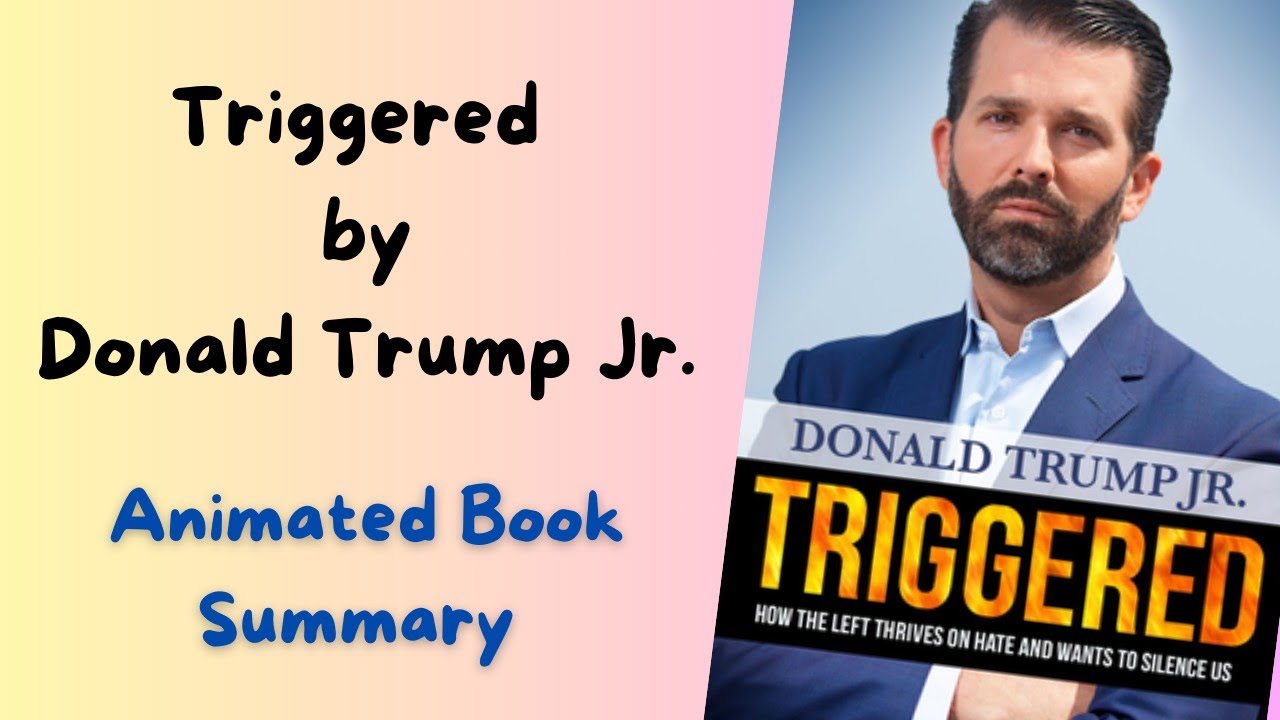 Triggered by Donald Trump Jr. | Animated Book Summary