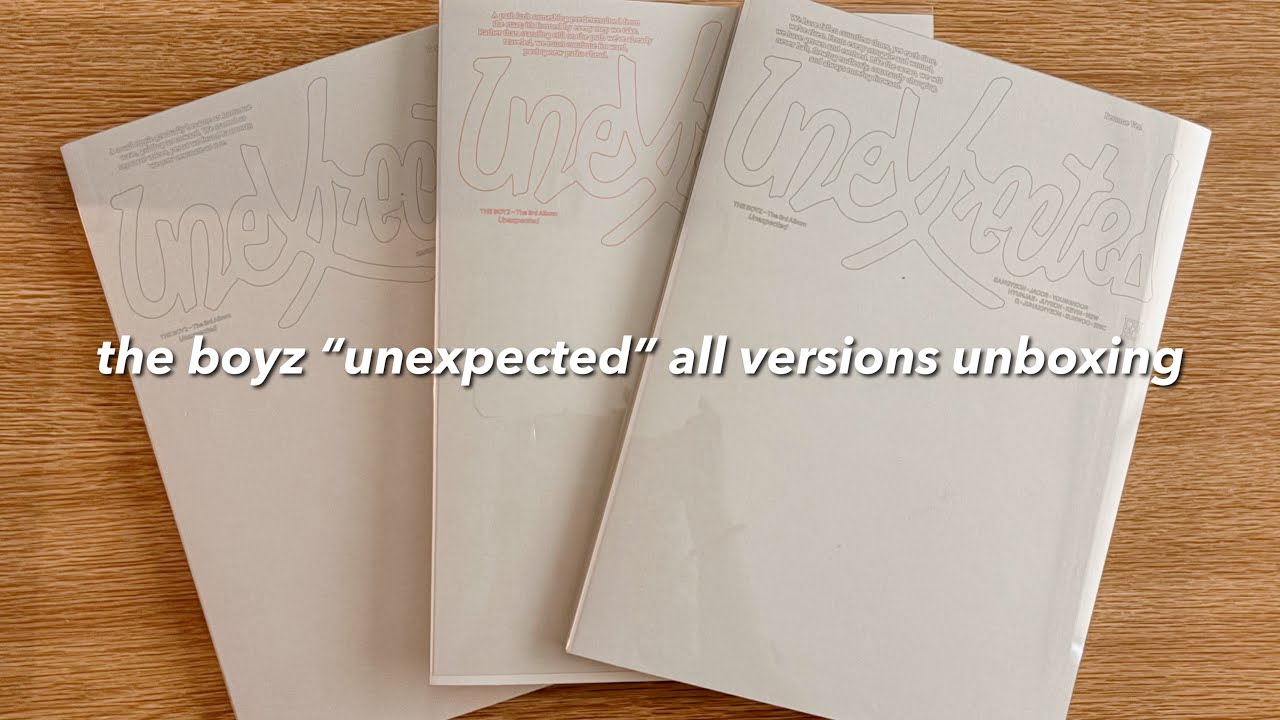 the boyz “unexpected” album unboxing! [all versions] 🥊