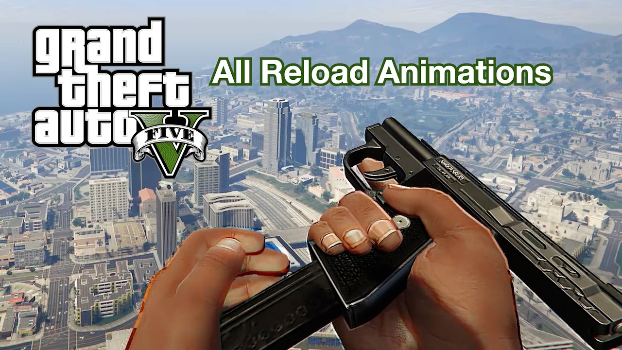 Grand Theft Auto V - All Reload Animations (Updated 2026)