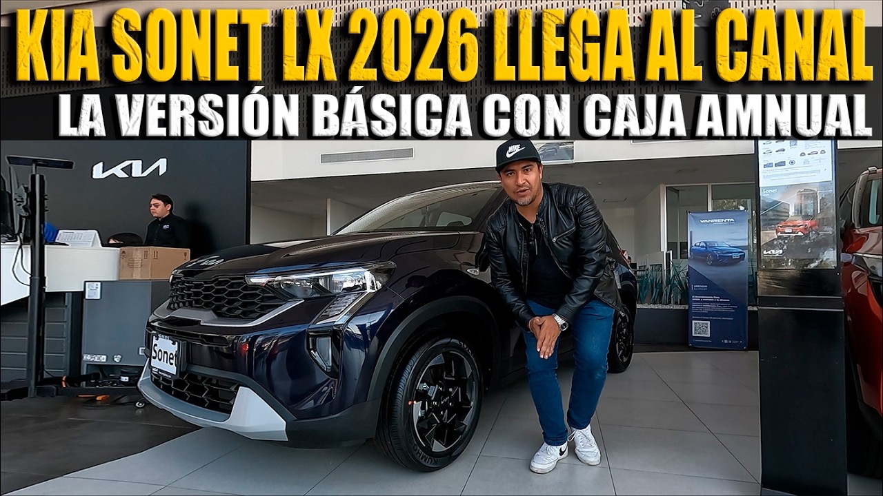 KIA SONET LX 2026 LLEGA AL CANAL 🔴 LA VERSIÓN BÁSICA CON CAJA MANUAL