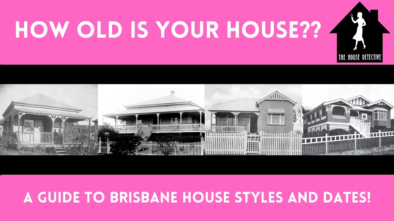 Dating your Brisbane home! When was it built? Brisbane house styles by date, tips and examples!