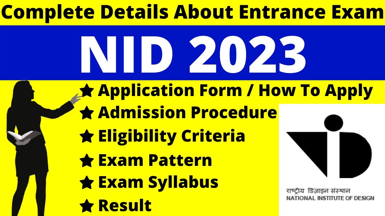 NID 2023 Full Details: Notification, Dates, Application, Syllabus, Pattern, Eligibility, Admit Card