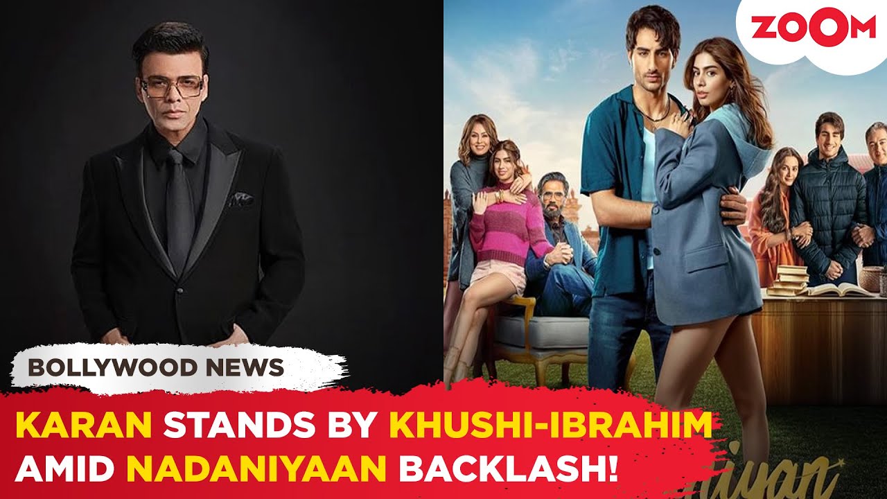 Karan Johar DEFENDS Khushi Kapoor & Ibrahim Ali Khan amid brutal trolling for their film Nadaniyaan