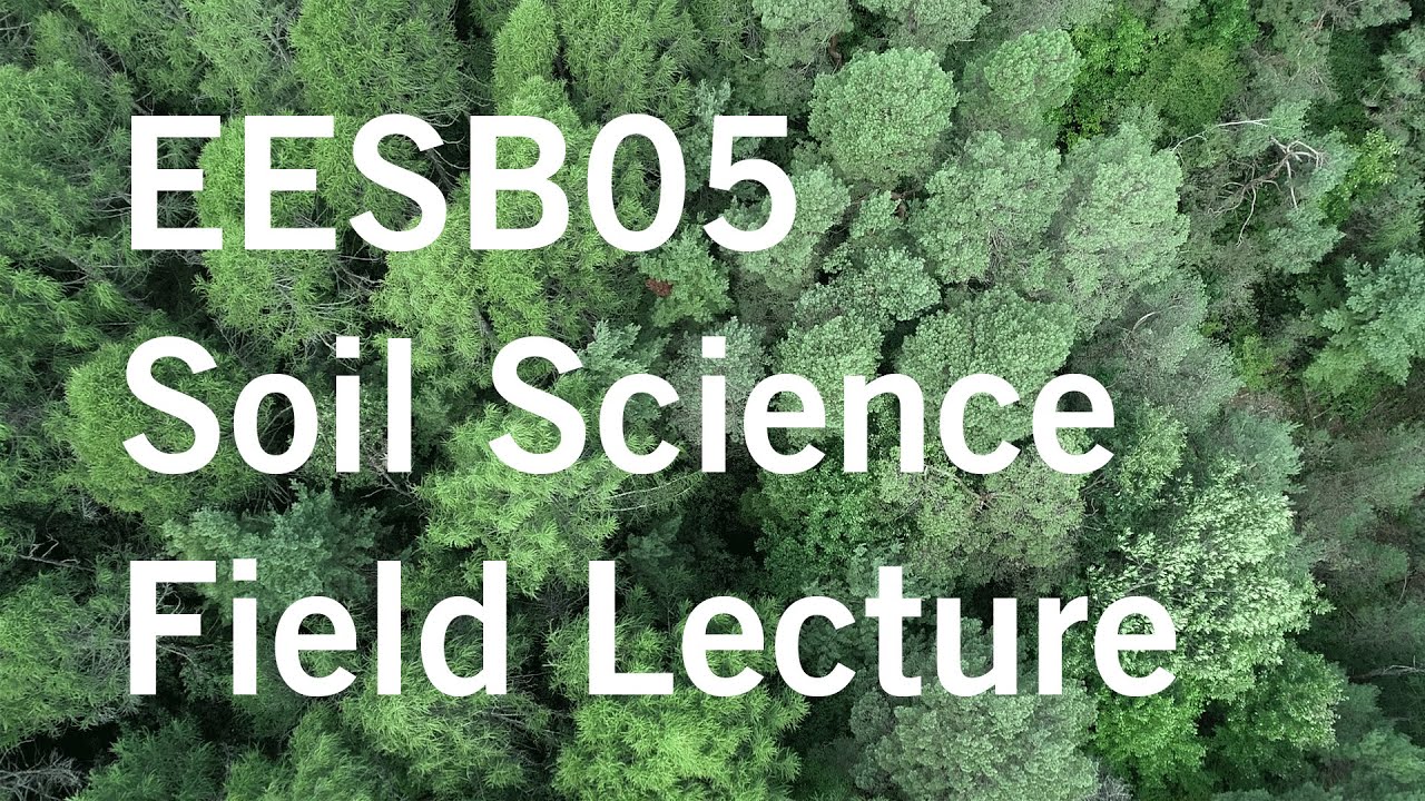 EESB05 Principles of Soil Science Field Lecture