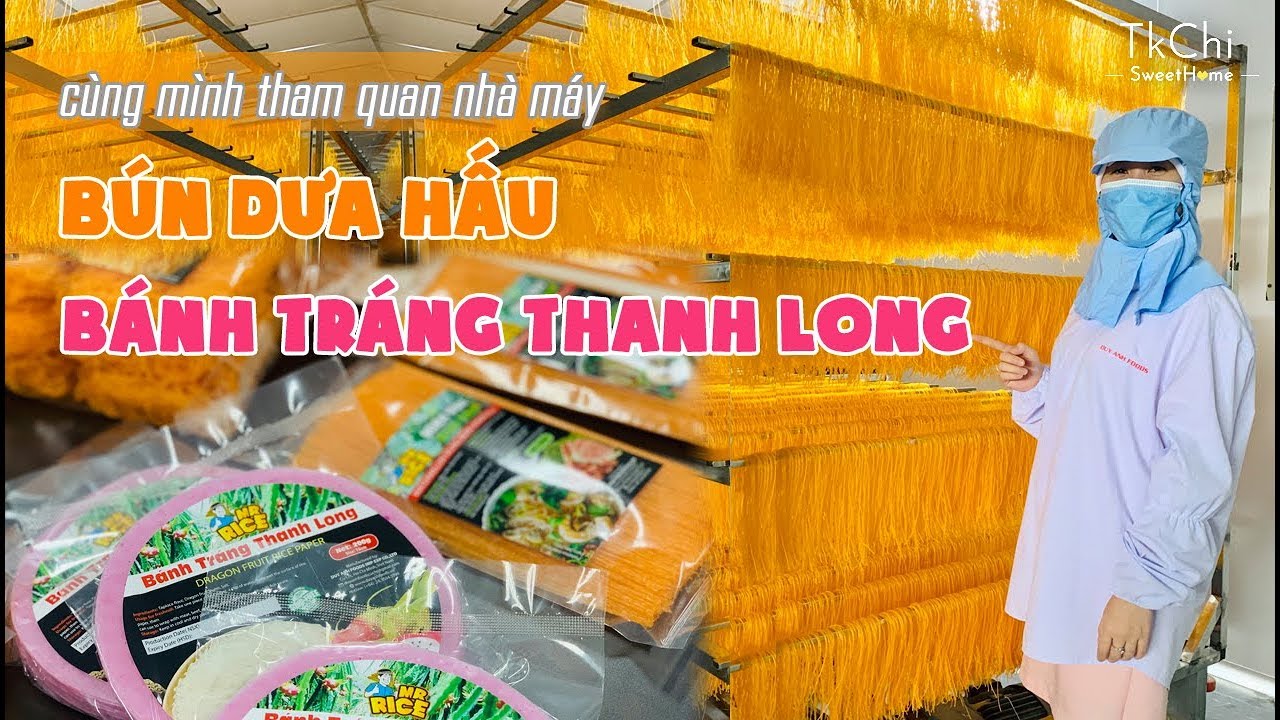 C&Ugrave;NG M&Igrave;NH THAM QUAN NH&Agrave; M&Aacute;Y L&Agrave;M B&Uacute;N DƯA HẤU V&Agrave; B&Aacute;NH TR&Aacute;NG THANH LONG