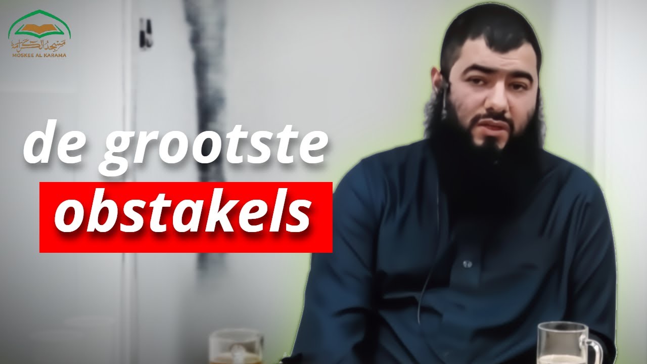 De Obstakeles voor de Jongeren | Ustaadh Ibrahim Abulfadl حفظه الله