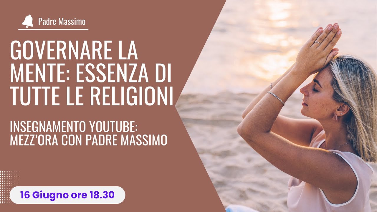 Governare la mente: essenza di tutte le religioni