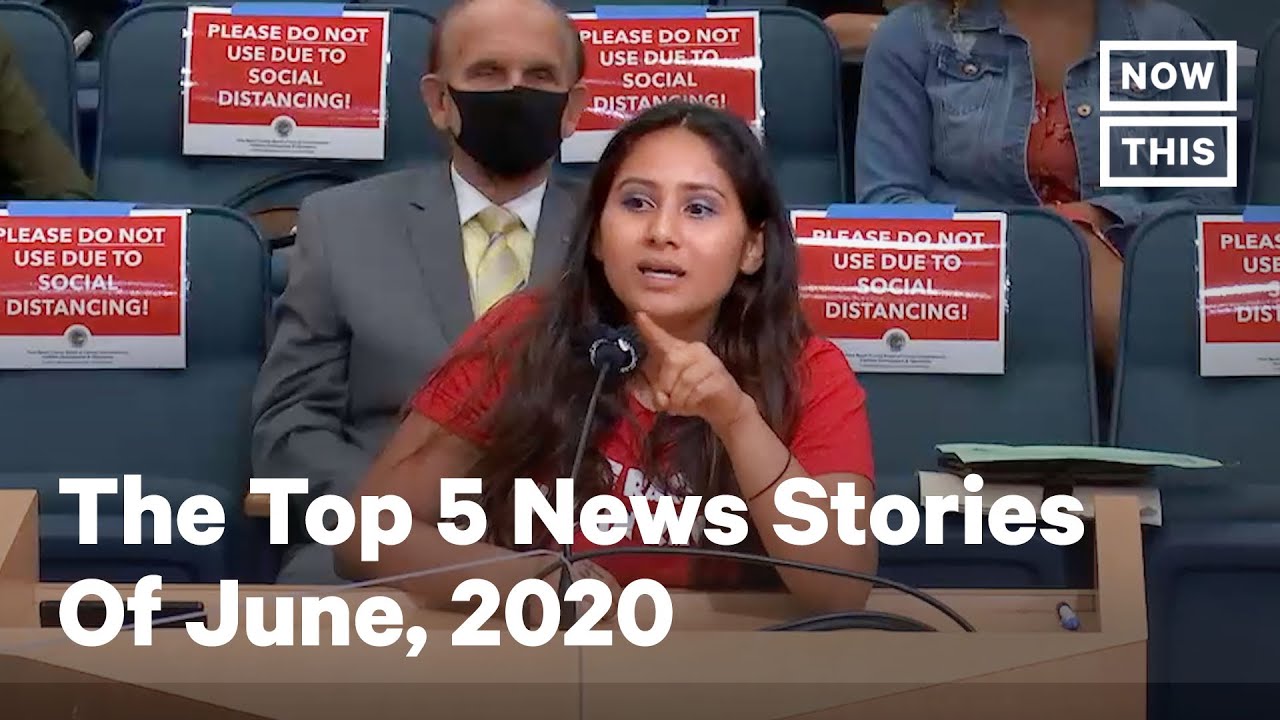 The Top 5 Most Compelling News Stories of June, 2020 | NowThis