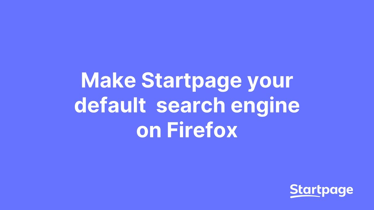 How to Make Startpage Your Firefox Default Search Engine