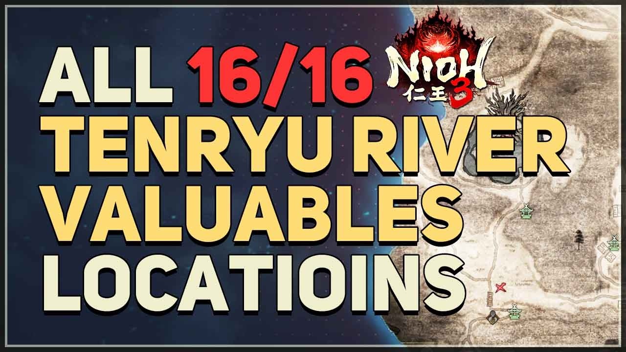 All Tenryu River Valuables Location Nioh 3