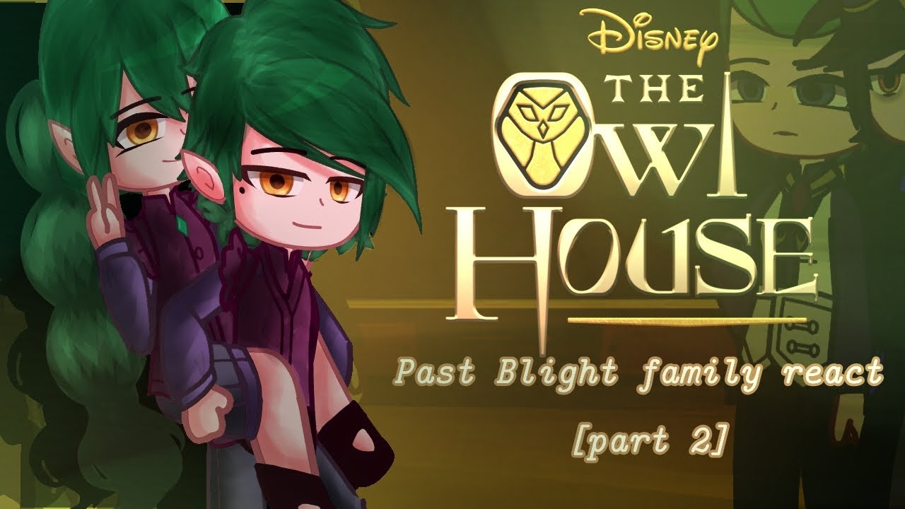 Past Blight Family reacts [Part 2]