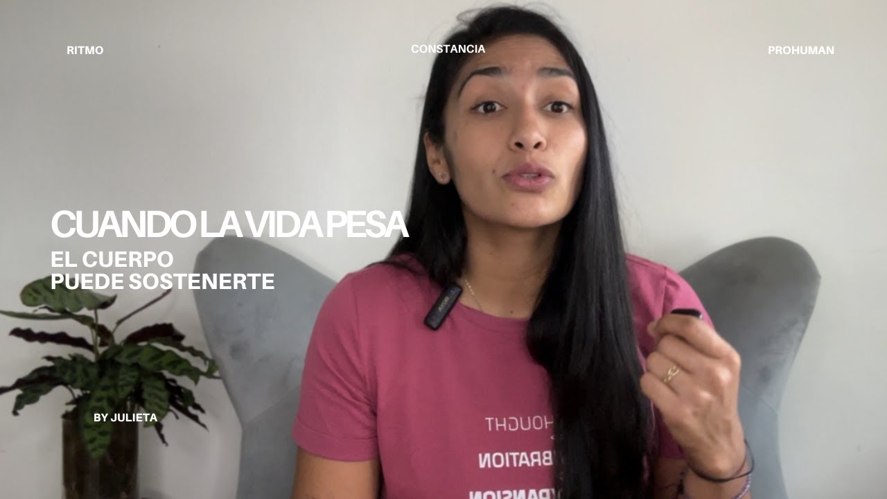CUANDO LA VIDA PESA, EL CUERPO TE SOSTIENE