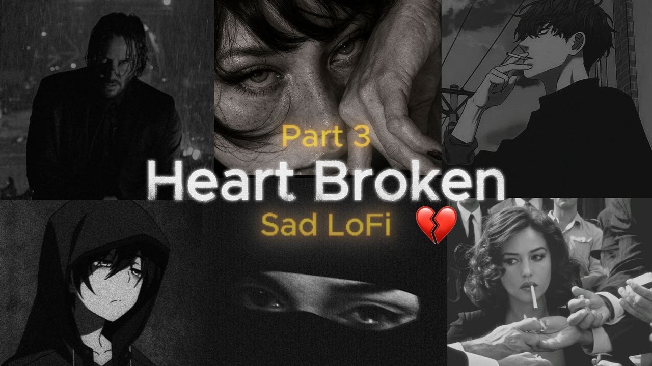NON STOP HEART BROKEN 💔 Sad Lofi | Late Night Cry & Chill