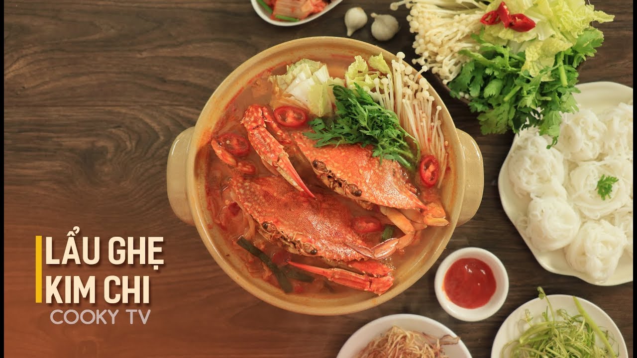#CookyVN - C&aacute;ch nấu LẨU GHẸ KIM CHI ngon cho bữa tiệc gia đ&igrave;nh - Cooky TV