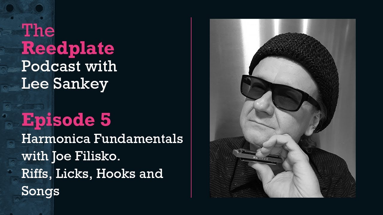 The Reedplate Podcast Episode 5 - Riffs, Licks and Songs with Joe Filisko