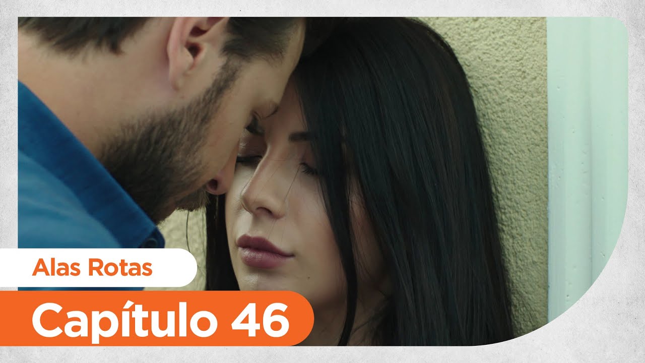Alas Rotas | Kanatsiz Kuslar - Capítulo 46