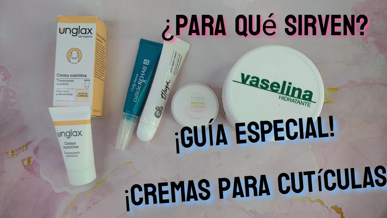 ¡Guía Especial Crema para #Cutículas! Cinco opciones para cuidarlas! || LULU B NAILS