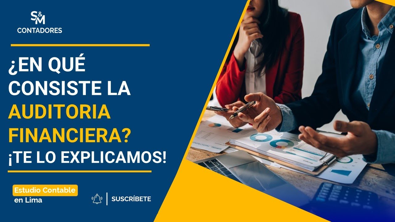&iquest;En qu&eacute; consiste la auditor&iacute;a financiera? Te lo explicamos